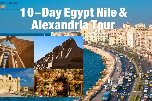 10-Day Egypt Nile & Alexandria Tour | Luxury & History