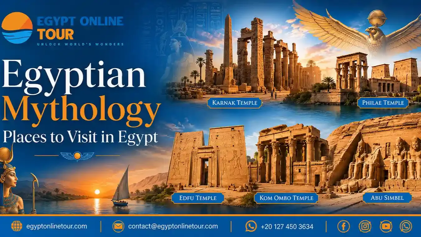 Egyptian Mythology Places to Visit in Egypt
