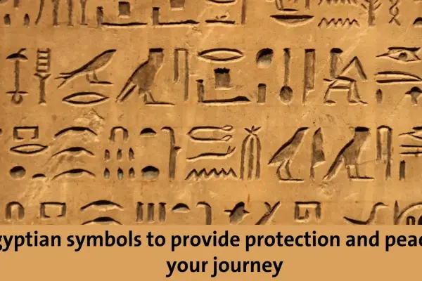 Egyptian Symbols to Provide Protection and Peace for Your Journey