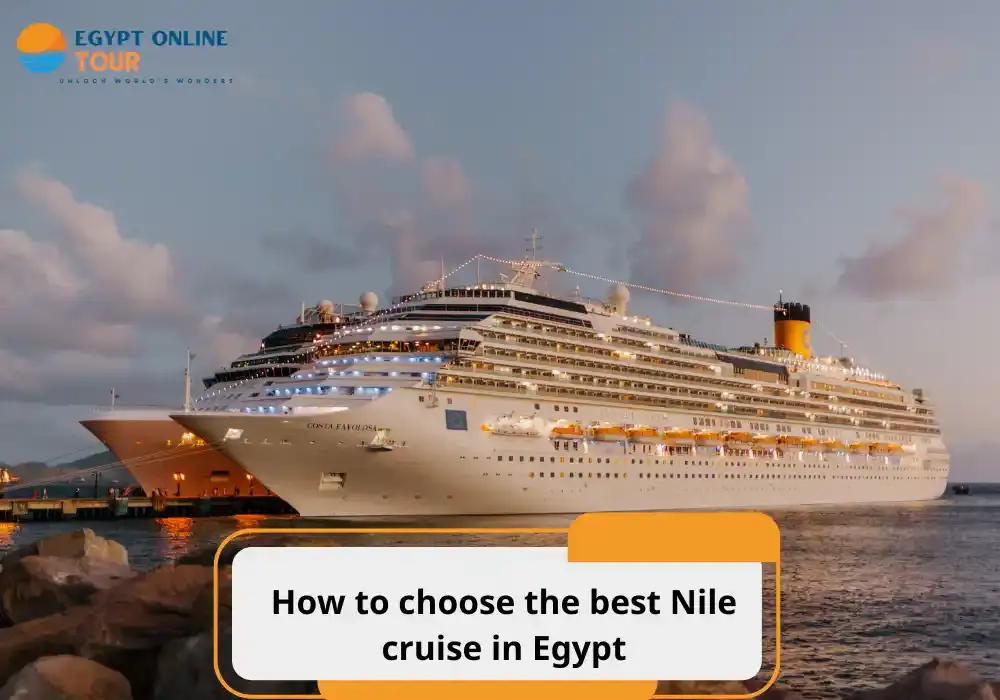 How to choose the best Nile cruise in Egypt: Complete Guide