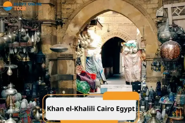 9 Reasons to Visit Khan el-Khalili Cairo Egypt