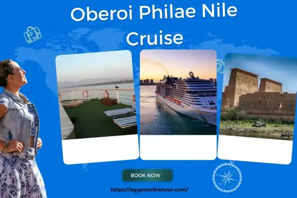 Oberoi Philae Nile Cruise – Luxury River Journey