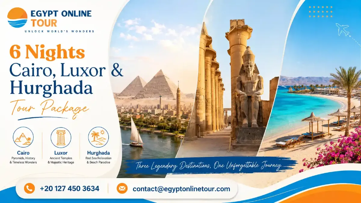 6 Nights Cairo, Luxor & Hurghada tour package